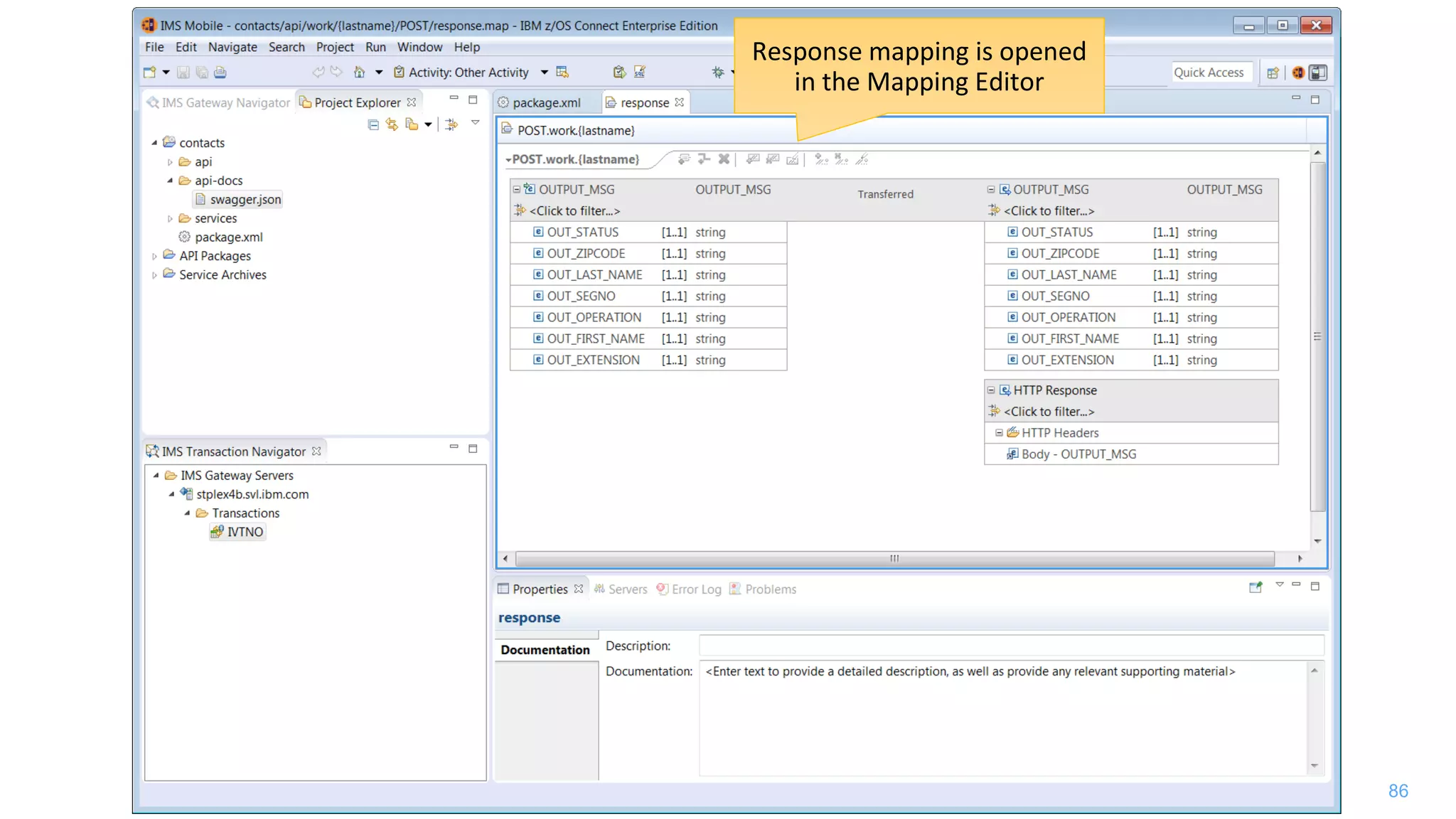 86
Response mapping is opened
in the Mapping Editor
 