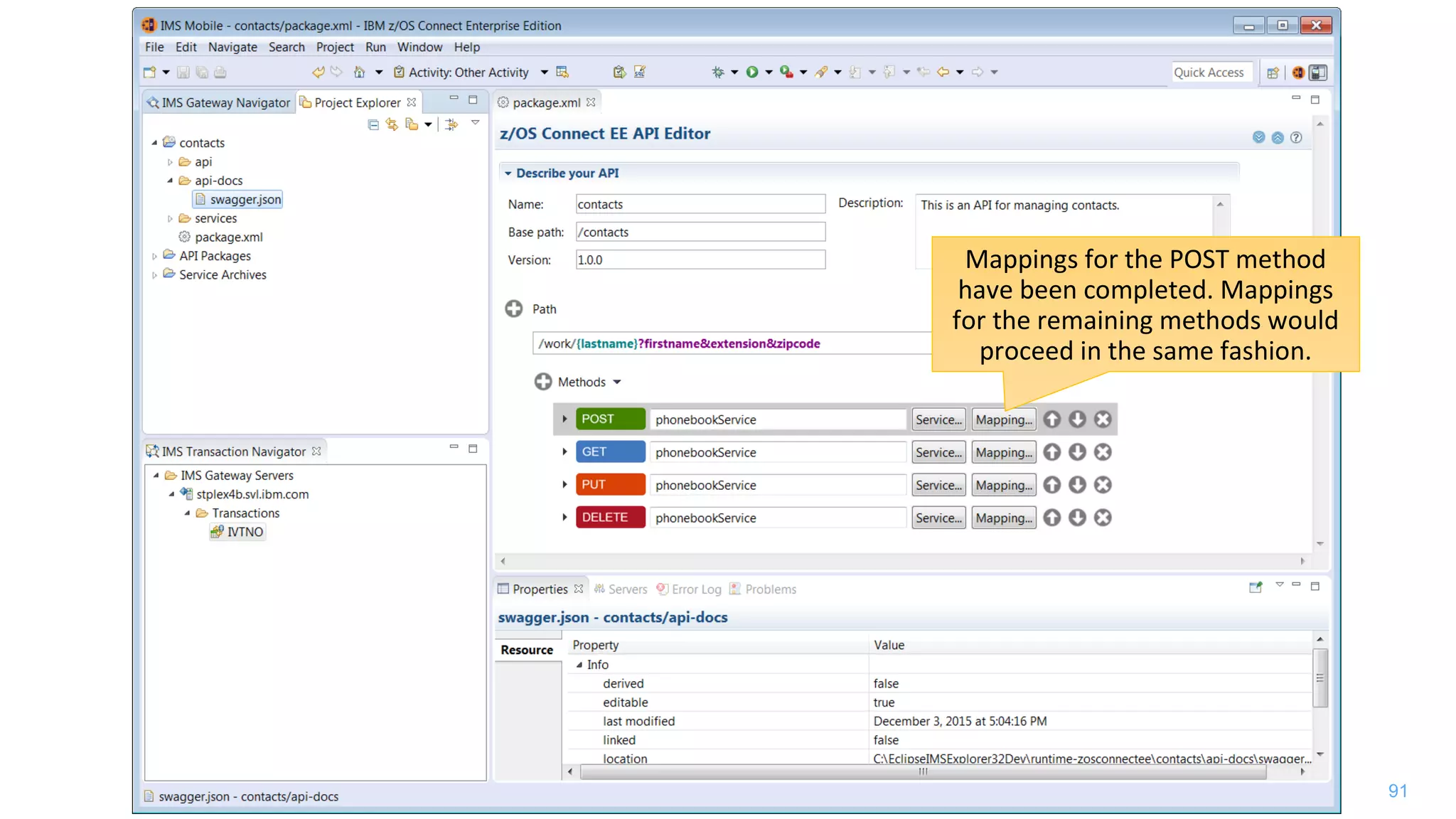 91
Mappings for the POST method
have been completed. Mappings
for the remaining methods would
proceed in the same fashion.
 