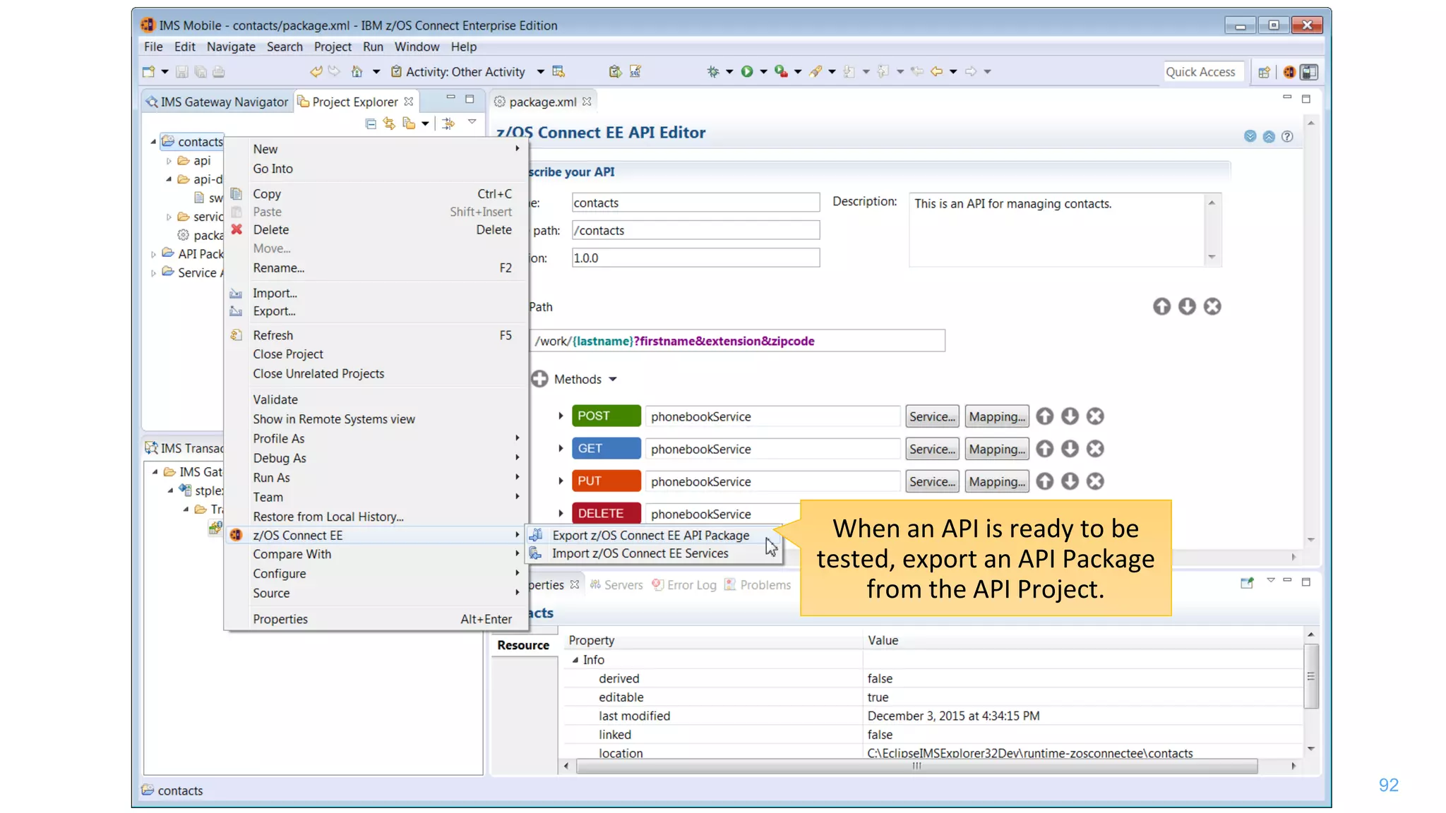 92
When an API is ready to be
tested, export an API Package
from the API Project.
 