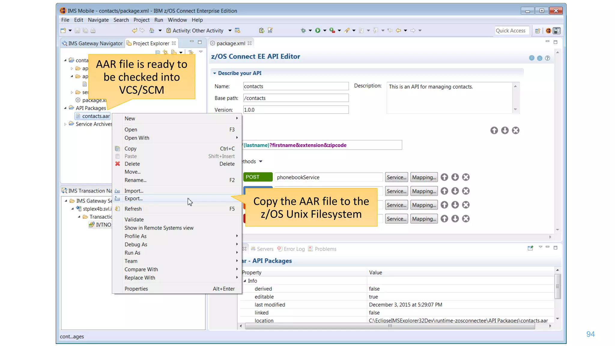 94
Copy the AAR file to the
z/OS Unix Filesystem
AAR file is ready to
be checked into
VCS/SCM
 
