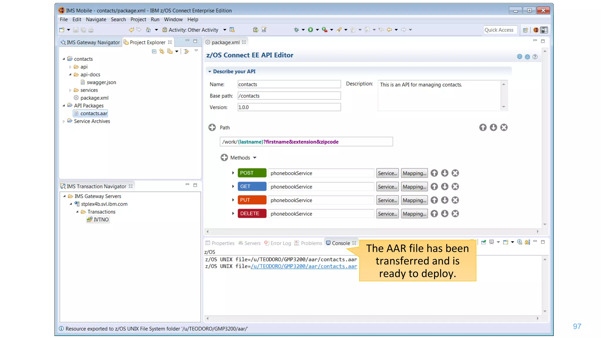 97
The AAR file has been
transferred and is
ready to deploy.
 