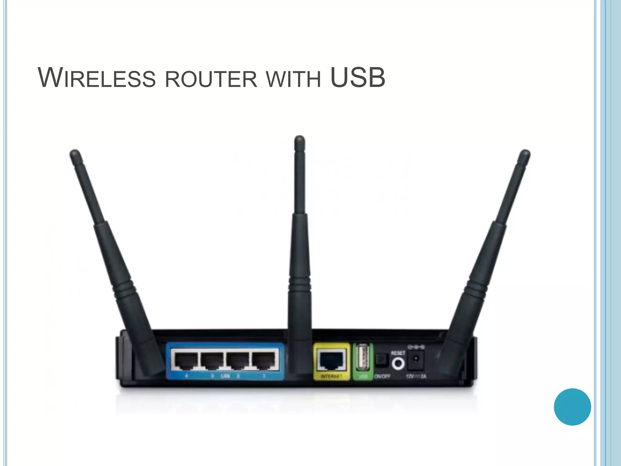 WIRELESS ROUTER WITH USB
 