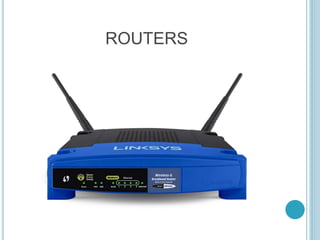 ROUTERS
 