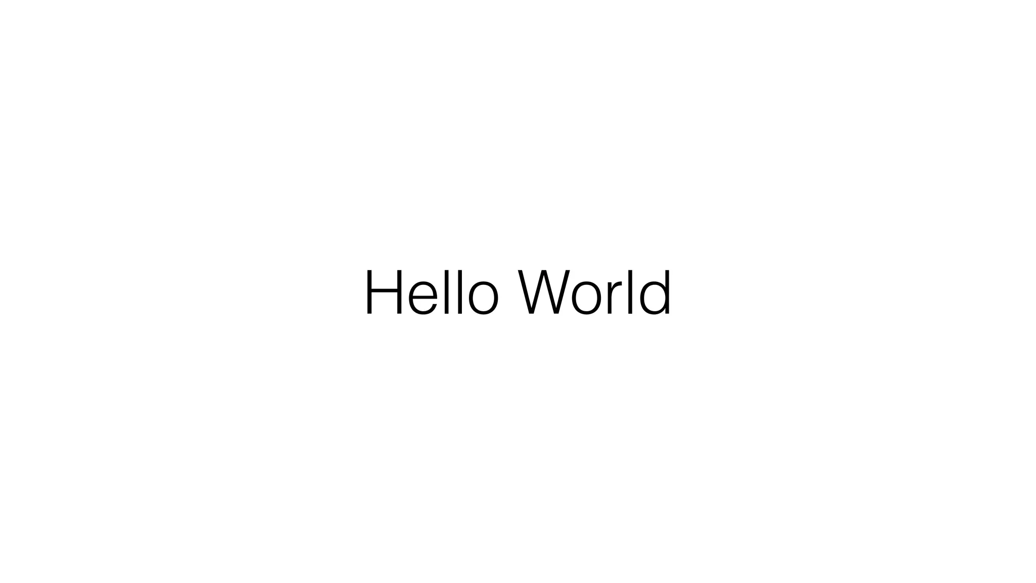 Hello World
 