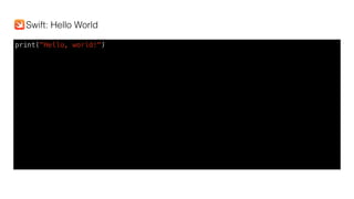 print("Hello, world!")
Swift: Hello World
 