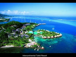 Intercontinental Tahiti Resort
 