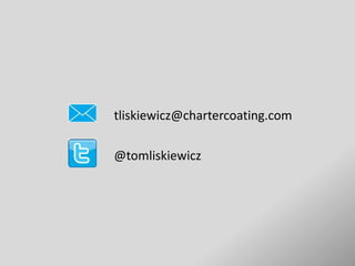 tliskiewicz@chartercoating.com
@tomliskiewicz
 