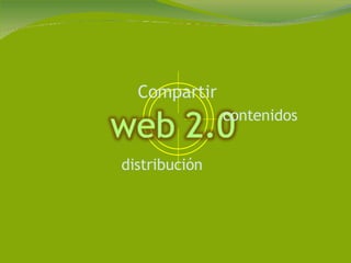 Compartir   contenidos distribución   