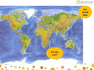 Our World Map Are you sure? 