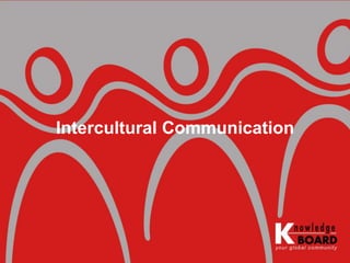 Intercultural Communication
 