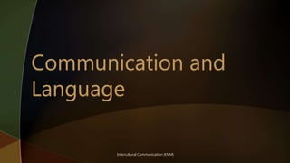 Intercultural Communication (KNM)
 