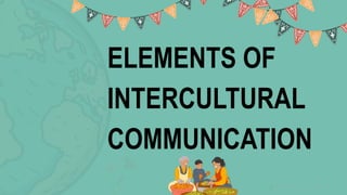 Lesson 2 - INTERCULTURAL COMMUNICATION.pptx