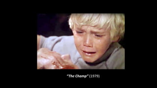 “The Champ” (1979)
 