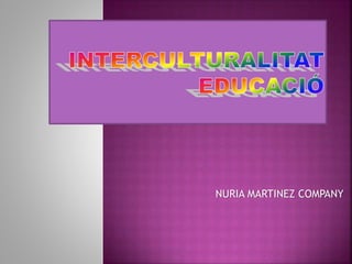 NURIA MARTINEZ COMPANY
 