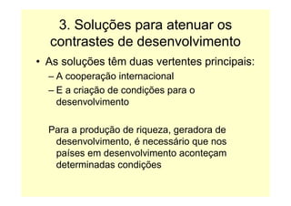 Interdependência / Contrastes de desenvolvimento (9ºano)