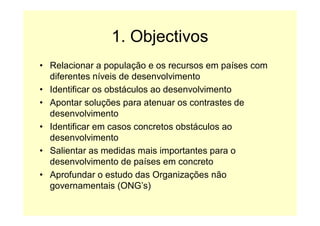Interdependência / Contrastes de desenvolvimento (9ºano)