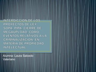 Alumna: Laura Salcedo
Valeriano
 