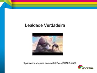 Lealdade Verdadeira
https://www.youtube.com/watch?v=uZ99Nh95eZ8
 