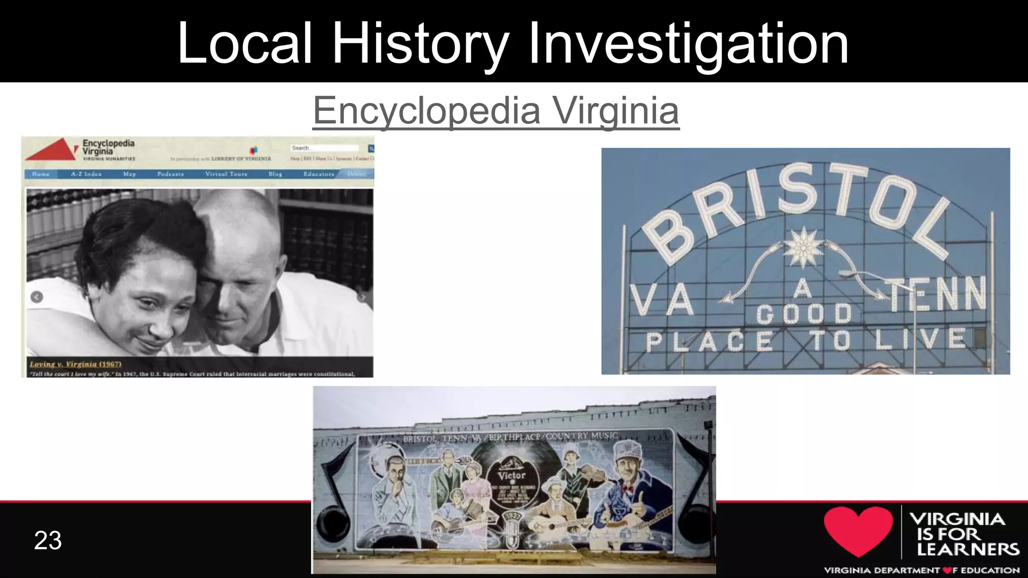 23
Local History Investigation
Encyclopedia Virginia
 