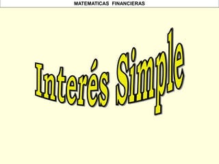 MATEMATICAS FINANCIERAS
 