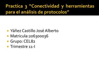 Yáñez Castillo José Alberto 
Matricula:206300036 
Grupo: CEL82 
Trimestre 11-I  