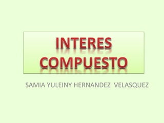 SAMIA YULEINY HERNANDEZ VELASQUEZ
 