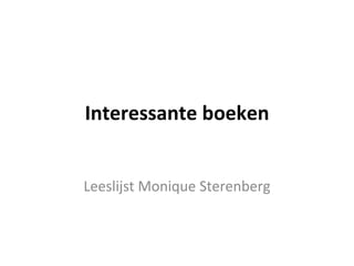 Interessante boeken Leeslijst Monique Sterenberg 