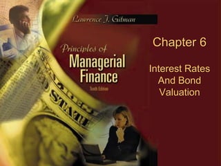 Copyright © 2003 Pearson Education, Inc. 1
Chapter 6
Interest Rates
And Bond
Valuation
 