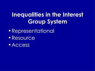 Inequalities in the Interest Group System Representational Resource Access 