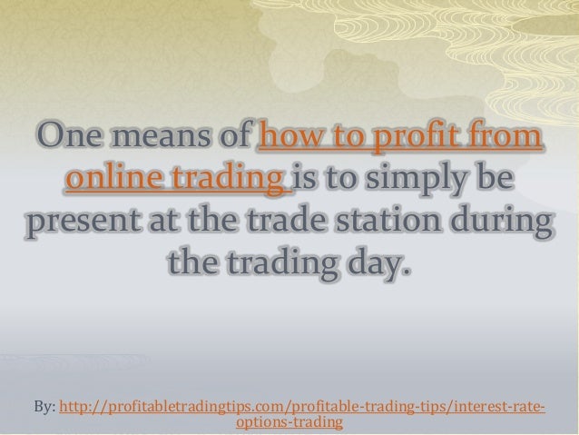 Interest rate options trading