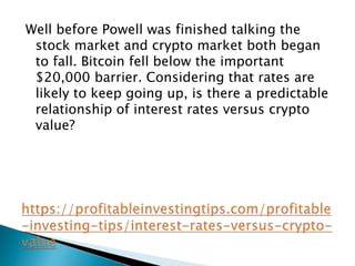 Well before Powell was finished talking the
stock market and crypto market both began
to fall. Bitcoin fell below the impo...