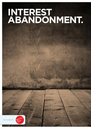 INTEREST
ABANDONMENT.
FEATURED IN
 