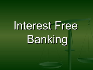 Interest Free
Banking

 