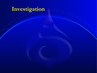 Investigation 