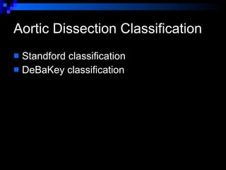 Aortic Dissection Classification Standford classification DeBaKey classification 