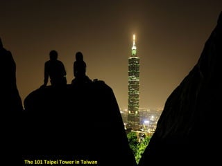 The 101 Taipei Tower in Taiwan
 