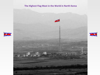 The Highest Flag Mast in the World in North Korea
 