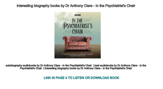 Interesting Biography Books By Dr Anthony Clare In The Psychiatrist