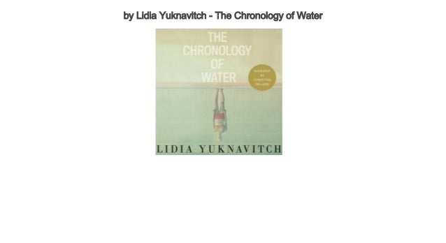 interesting biography books by Lidia Yuknavitch - The Chronology of Water