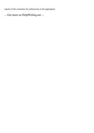 reports of the committee for submissions to the appropriate
... Get more on HelpWriting.net ...
 