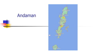 Andaman
 