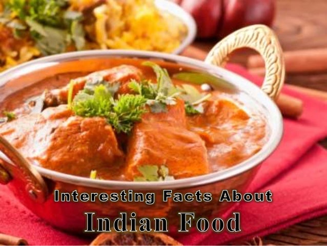 Interesting Facts About Indian Food