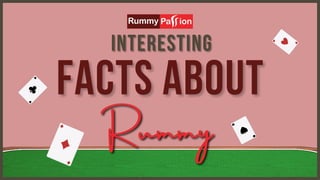Interesting Facts About Rummy | Rummy Passion