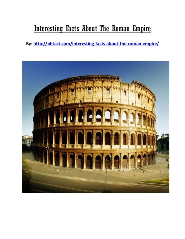a highlight of facts about the roman empire a highlight of facts about the roman empire