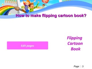 How to make flipping cartoon book?


Launch PDF to Flipping book Pro

    Import PDF file you like      Flipping
         ...