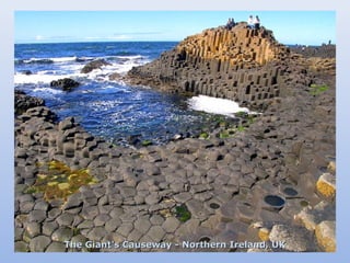 The Giant's Causeway - Northern Ireland, UK
 