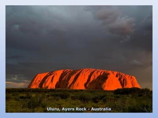 Uluru, Ayers Rock - Australia
 