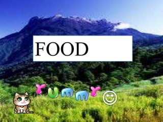 FOOD
 
