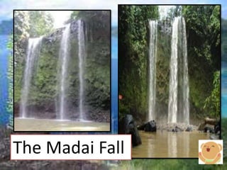 The Madai Fall
 