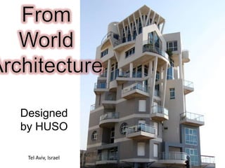 Designed
by HUSO

 Tel Aviv, Israel
 